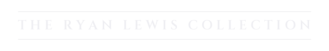 The Ryan Lewis Collection