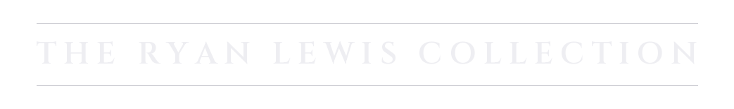 The Ryan Lewis Collection